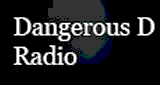 Dangerous D Radio