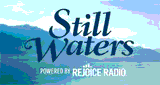 Rejoice Radio - Still Waters
