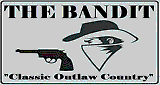 THE BANDIT - Classic Outlaw Country