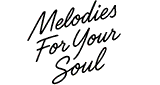 Melodies For Your Soul