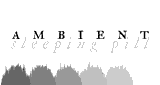 Ambient Sleeping Pill
