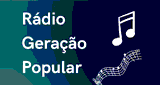 R&aacute;dio Gera&ccedil;&atilde;o Popular