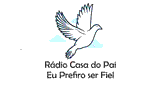 R&aacute;dio Casa do Pai eu Prefiro ser Fiel