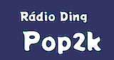R&aacute;dio Ding - Pop 2k