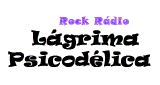 Rock R&aacute;dio L&aacute;grima Psicod&eacute;lica