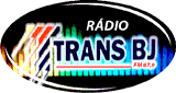 R&aacute;dio Trans BJ FM