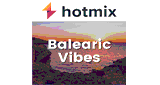 Hotmixradio Balearic Vibes