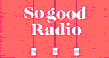 So Good Radio