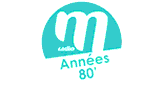M Radio Ann&eacute;es 80