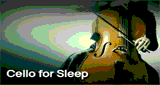 Radio Art - Cello for Sleep