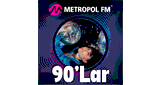 Metropol FM - 90'lar