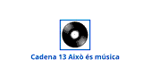 Canal 13 Aix&oacute; &egrave;s m&uacute;sica