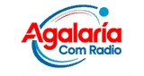 Agalar&iacute;a Com Radio